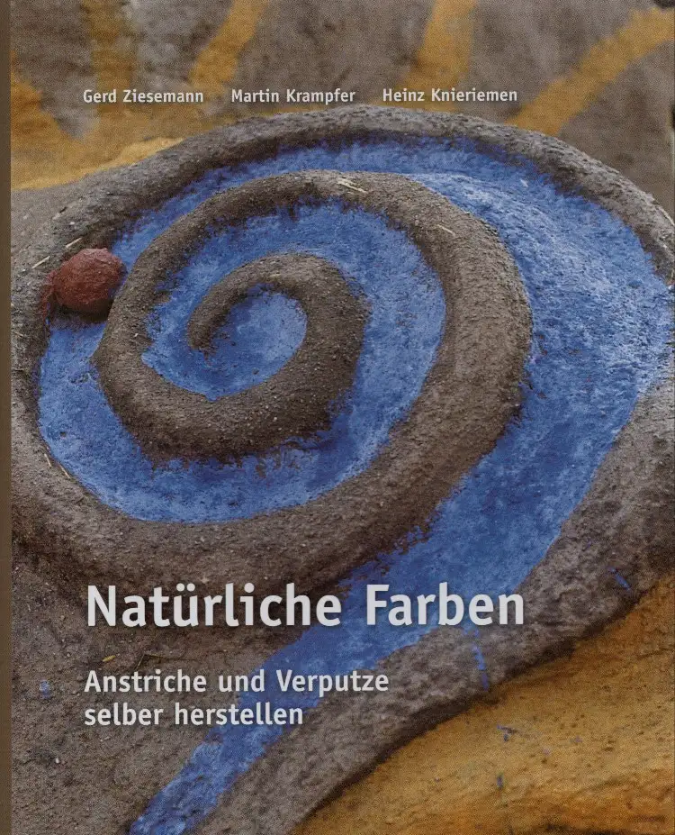 Natürliche Farben - Anstrich und Verputz selber herstellen